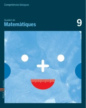 COMPETÈNCIES BÀSIQUES. QUADERN DE MATEMÀTIQUES 9 | 9788447924202 | AAVV | Llibreria Online de Banyoles | Comprar llibres en català i castellà online