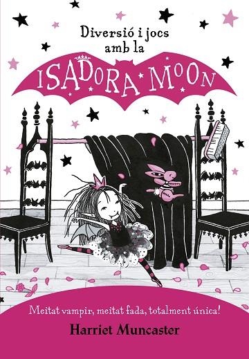 DIVERSIÓ I JOCS AMB LA ISADORA MOON | 9788420440132 | MUNCASTER, HARRIET | Llibreria Online de Banyoles | Comprar llibres en català i castellà online