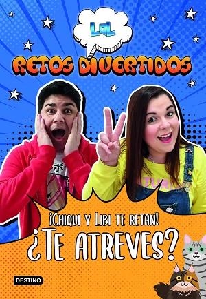 LOL RETOS DIVERTIDOS. ¡CHIQUI Y LIBI TE RETAN! ¿TE ATREVES? | 9788408227960 | LOL RETOS DIVERTIDOS | Llibreria Online de Banyoles | Comprar llibres en català i castellà online