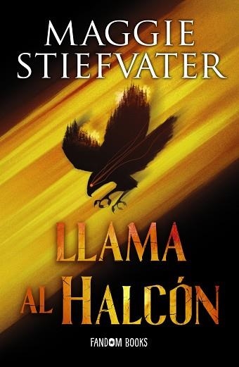 LLAMA AL HALCÓN | 9788418027369 | STIEFVATER, MAGGIE | Llibreria Online de Banyoles | Comprar llibres en català i castellà online