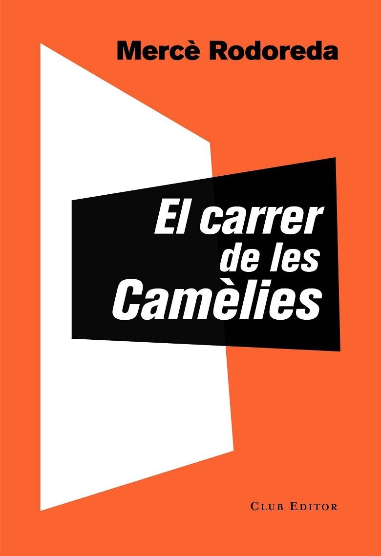 EL CARRER DE LES CAMÈLIES | 9788473292757 | RODOREDA, MERCÈ | Llibreria L'Altell - Llibreria Online de Banyoles | Comprar llibres en català i castellà online - Llibreria de Girona