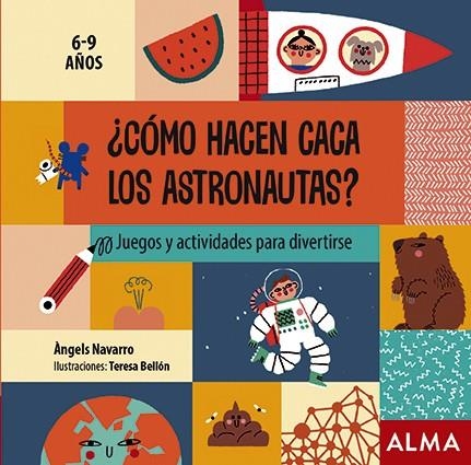 CÓMO HACEN CACA LOS ASTRONAUTAS? | 9788418008313 | NAVARRO, ÀNGELS | Llibreria L'Altell - Llibreria Online de Banyoles | Comprar llibres en català i castellà online - Llibreria de Girona