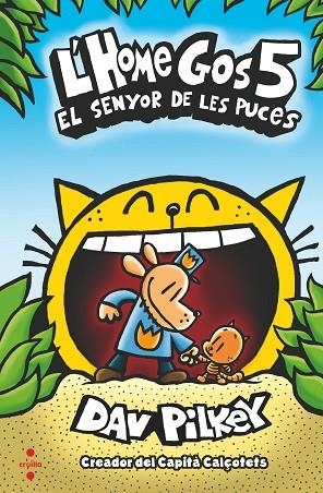 HOME GOS 5. EL SENYOR DE LES PUCES | 9788466148573 | PILKEY, DAV | Llibreria L'Altell - Llibreria Online de Banyoles | Comprar llibres en català i castellà online - Llibreria de Girona