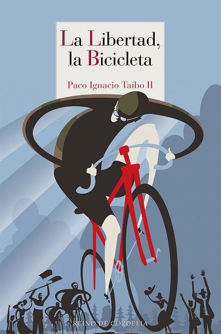 LA LIBERTAD, LA BICICLETA | 9788418141164 | TAIBO II, PACO IGNACIO | Llibreria Online de Banyoles | Comprar llibres en català i castellà online