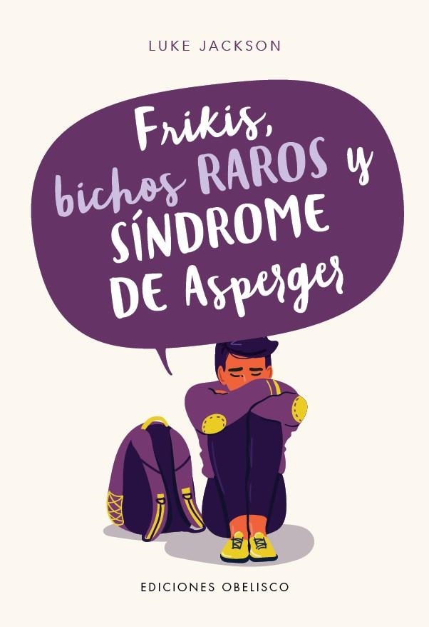 FRIKIS, BICHOS RAROS Y SÍNDROME DE ASPERGER | 9788491115069 | JACKSON, LUKE | Llibreria Online de Banyoles | Comprar llibres en català i castellà online