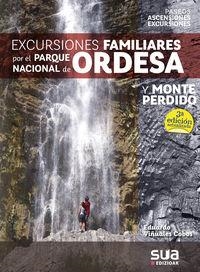 EXCURSIONES FAMILIARES POR EL PARQUE NACIONAL DE ORDESA Y MONTE PERDIDO | 9788482167664 | VIÑUALES COBOS, EDUARDO | Llibreria Online de Banyoles | Comprar llibres en català i castellà online