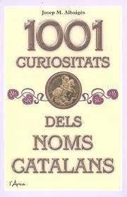 1001 CURIOSITATS DELS NOMS CATALANS | 9788412154511 | ALBAIGÈS, JOSEP M. | Llibreria Online de Banyoles | Comprar llibres en català i castellà online