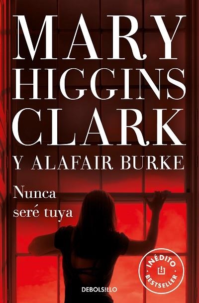 NUNCA SERÉ TUYA (BAJO SOSPECHA 6) | 9788466351317 | HIGGINS CLARK, MARY/BURKE, ALAFAIR | Llibreria Online de Banyoles | Comprar llibres en català i castellà online