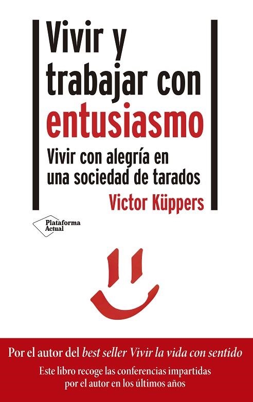 VIVIR Y TRABAJAR CON ENTUSIASMO | 9788418285356 | KÜPPERS, VICTOR | Llibreria L'Altell - Llibreria Online de Banyoles | Comprar llibres en català i castellà online - Llibreria de Girona