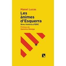 LES ÀNIMES D'ESQUERRA | 9788413520490 | LUCAS I GIRALT, MANEL | Llibreria Online de Banyoles | Comprar llibres en català i castellà online