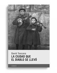 LA CIUDAD QUE EL DIABLO SE LLEVÓ | 9788415934844 | TOSCANA VIDEGARAY, DAVID | Llibreria Online de Banyoles | Comprar llibres en català i castellà online