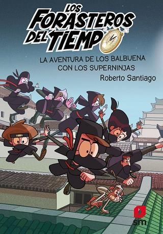 AVENTURA DE LOS BALBUENA CON LOS SUPERNINJAS, LA | 9788413188249 | SANTIAGO, ROBERTO | Llibreria Online de Banyoles | Comprar llibres en català i castellà online