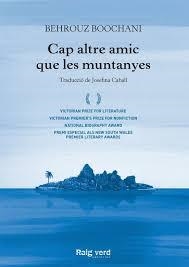 CAP ALTRE AMIC QUE LES MUNTANYES | 9788417925260 | BOOCHANI, BEHROUZ | Llibreria Online de Banyoles | Comprar llibres en català i castellà online