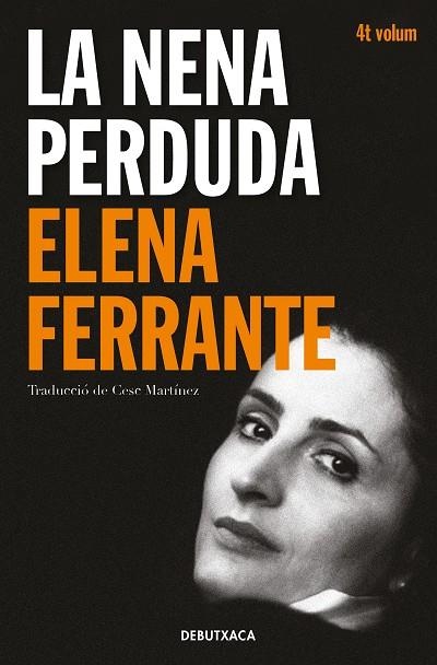 LA NENA PERDUDA (L'AMIGA GENIAL 4) | 9788418132452 | FERRANTE, ELENA | Llibreria Online de Banyoles | Comprar llibres en català i castellà online