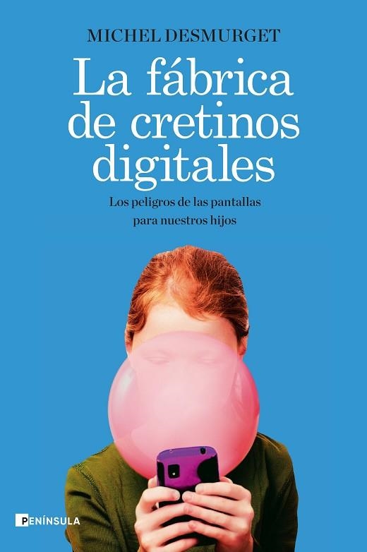 FÁBRICA DE CRETINOS DIGITALES, LA | 9788499429335 | DESMURGET, MICHEL | Llibreria L'Altell - Llibreria Online de Banyoles | Comprar llibres en català i castellà online - Llibreria de Girona