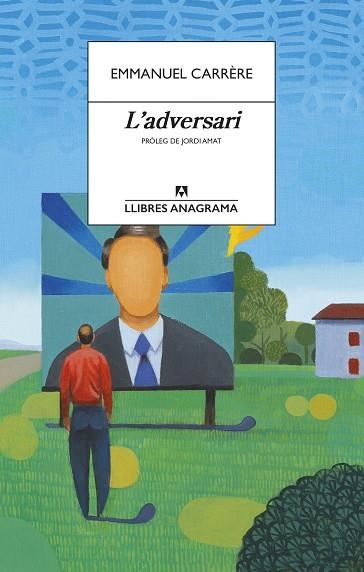 L'ADVERSARI | 9788433915849 | CARRÈRE, EMMANUEL | Llibreria L'Altell - Llibreria Online de Banyoles | Comprar llibres en català i castellà online - Llibreria de Girona