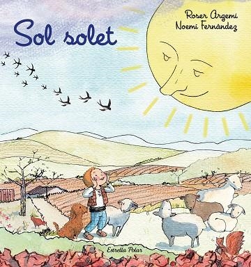 SOL SOLET | 9788418135279 | ARGEMÍ, ROSER/FERNÀNDEZ SELVA, NOEMÍ | Llibreria Online de Banyoles | Comprar llibres en català i castellà online