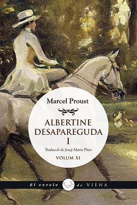 ALBERTINE DESAPAREGUDA I, VOLUM XI | 9788417998561 | PROUST, MARCEL | Llibreria L'Altell - Llibreria Online de Banyoles | Comprar llibres en català i castellà online - Llibreria de Girona