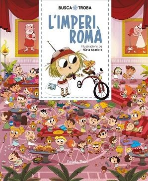 BUSCA I TROBA. L'IMPERI ROMÀ | 9788491379881 | APARICIO, NURIA | Llibreria Online de Banyoles | Comprar llibres en català i castellà online