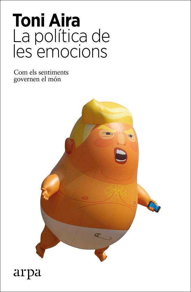 LA POLÍTICA DE LES EMOCIONS | 9788417623586 | AIRA, TONI | Llibreria Online de Banyoles | Comprar llibres en català i castellà online