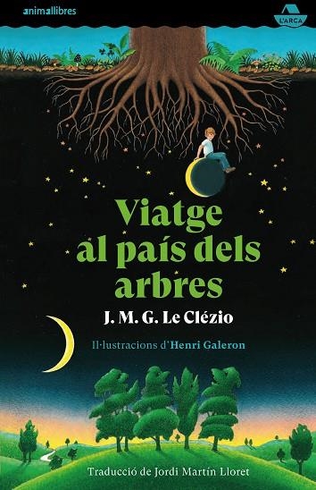 VIATGE AL PAÍS DELS ARBRES | 9788417599720 | LE CLÉZIO, J. M. G. | Llibreria Online de Banyoles | Comprar llibres en català i castellà online