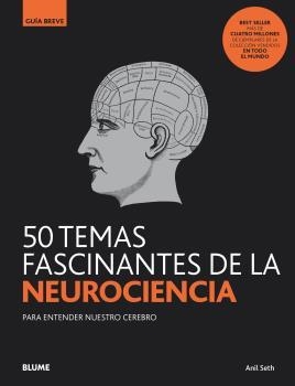 50 TEMAS FASCINANTES DE LA NEUROCIENCIA | 9788418075834 | SETH, ANIL | Llibreria Online de Banyoles | Comprar llibres en català i castellà online