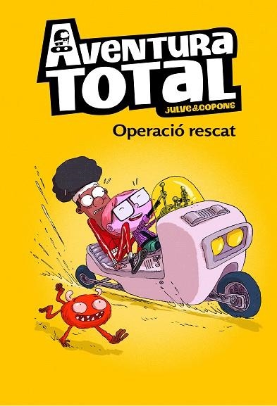 OPERACIÓ RESCAT (SERIE AVENTURA TOTAL) | 9788448855093 | JULVE, ÒSCAR/COPONS, JAUME | Llibreria Online de Banyoles | Comprar llibres en català i castellà online