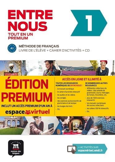 ENTRE NOUS TOUT EN UN 1 PREMIUM LIVRE DE L´ÉLÈVE + CAHIER + CD | 9788417249731 | PRUVOST, NEIGE/COURTEAUD, FRÉDÉRIQUE/GÓMEZ-JORDANA, SONIA/BLONDEL, FRANÇOIS/CHAHI, FATIHA/CABALLERO, | Llibreria Online de Banyoles | Comprar llibres en català i castellà online