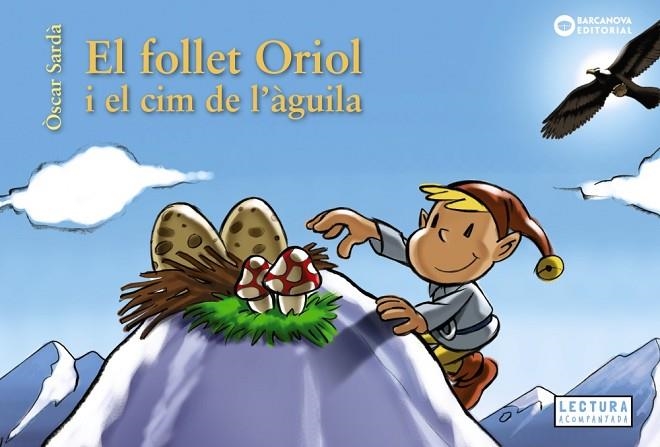 FOLLET ORIOL I EL CIM DE L'ÀGUILA, EL | 9788448952136 | SARDÀ, ÒSCAR | Llibreria Online de Banyoles | Comprar llibres en català i castellà online