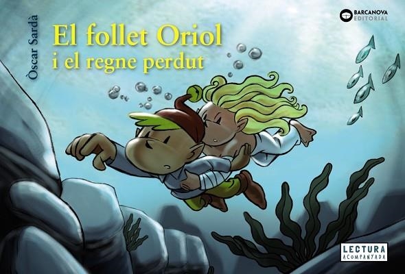 FOLLET ORIOL I EL REGNE PERDUT, EL | 9788448952143 | SARDÀ, ÒSCAR | Llibreria L'Altell - Llibreria Online de Banyoles | Comprar llibres en català i castellà online - Llibreria de Girona