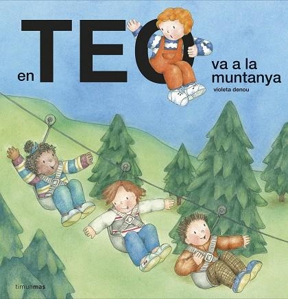 EN TEO VA A LA MUNTANYA | 9788418135378 | DENOU, VIOLETA | Llibreria L'Altell - Llibreria Online de Banyoles | Comprar llibres en català i castellà online - Llibreria de Girona