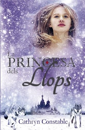 LA PRINCESA DELS LLOPS | 9788424668938 | CONSTABLE, CATHRYN | Llibreria Online de Banyoles | Comprar llibres en català i castellà online