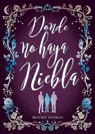 DONDE NO HAYA NIEBLA | 9788424667535 | ESTEBAN, BEATRIZ | Llibreria Online de Banyoles | Comprar llibres en català i castellà online