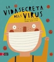 VIDA SECRETA DELS VIRUS, LA | 9788417374723 | COL·LECTIU ELLAS EDUCAN | Llibreria Online de Banyoles | Comprar llibres en català i castellà online