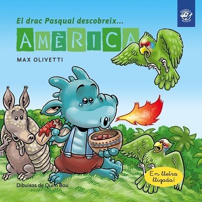 DRAC PASQUAL DESCOBREIX... AMÈRICA, EL | 9788417207359 | OLIVETTI, MAX | Llibreria Online de Banyoles | Comprar llibres en català i castellà online