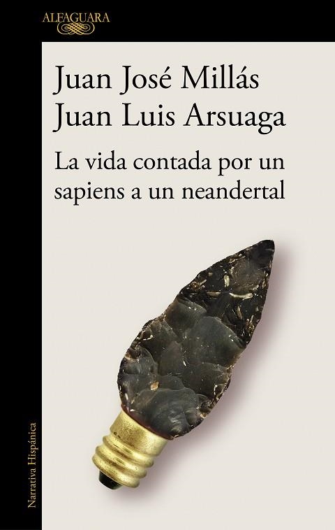 LA VIDA CONTADA POR UN SAPIENS A UN NEANDERTAL | 9788420439655 | MILLÁS, JUAN JOSÉ/ARSUAGA, JUAN LUIS | Llibreria Online de Banyoles | Comprar llibres en català i castellà online