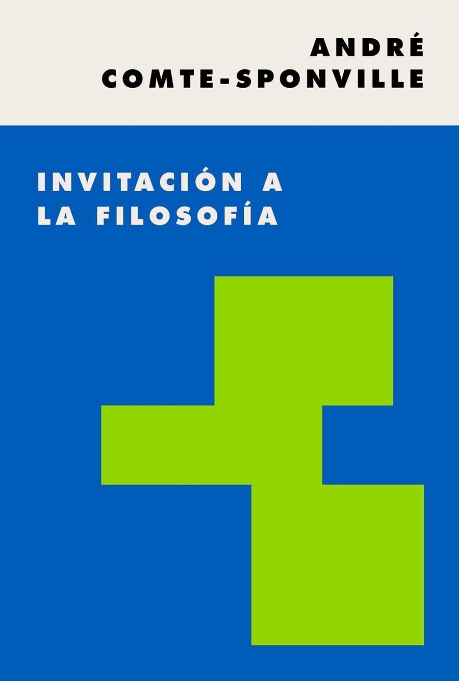 INVITACIÓN A LA FILOSOFÍA | 9788449337499 | COMTE-SPONVILLE, ANDRÉ | Llibreria L'Altell - Llibreria Online de Banyoles | Comprar llibres en català i castellà online - Llibreria de Girona