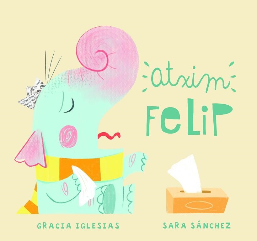 ATXIM FELIP | 9788417272821 | IGLESIAS, GRACIA/SÁNCHEZ, SARA | Llibreria Online de Banyoles | Comprar llibres en català i castellà online