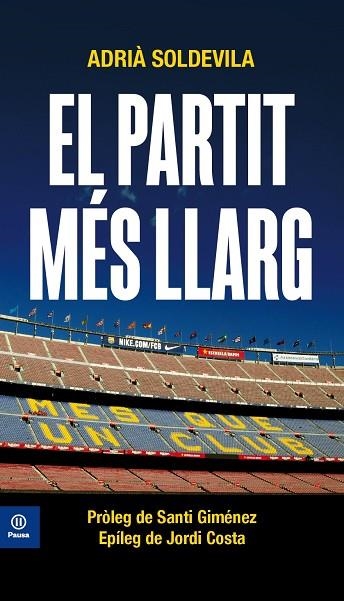 EL PARTIT MÉS LLARG | 9788417804374 | SOLDEVILA I ROVIRA, ADRIÀ | Llibreria Online de Banyoles | Comprar llibres en català i castellà online