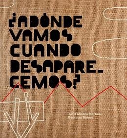 ¿ADÓNDE VAMOS CUANDO DESAPARECEMOS? | 9788417617554 | MARTINS MINHOS, ISABEL/MATOSO, MADALENA | Llibreria Online de Banyoles | Comprar llibres en català i castellà online