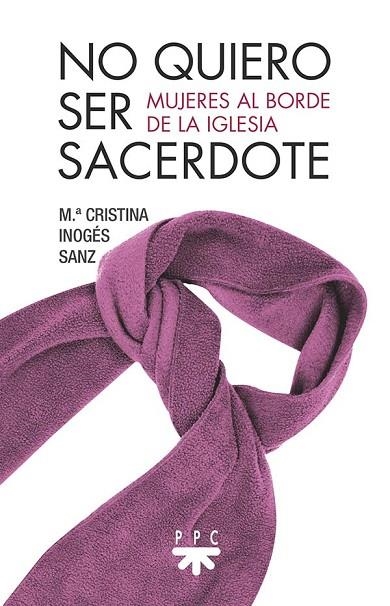 NO QUIERO SER SACERDOTE | 9788428835466 | INOGÉS SANZ, MARÍA CRISTINA | Llibreria Online de Banyoles | Comprar llibres en català i castellà online