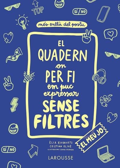 QUADERN ON PER FI EM PUC EXPRESSAR SENSE FILTRES. EL MEU JO, EL | 9788418100147 | OLIVÉ PEÑAS, CRISTIAN/RIUDAVETS HERRADOR, ÈLIA | Llibreria Online de Banyoles | Comprar llibres en català i castellà online