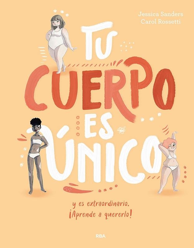 TU CUERPO ES ÚNICO Y ES EXTRAORDINARIO ¡APRENDE A QUERERLO! | 9788427209725 | SANDERS JESSICA | Llibreria Online de Banyoles | Comprar llibres en català i castellà online