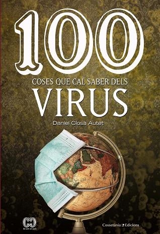 100 COSES QUE CAL SABER DELS VIRUS | 9788490349762 | CLOSA AUTET, DANIEL | Llibreria Online de Banyoles | Comprar llibres en català i castellà online