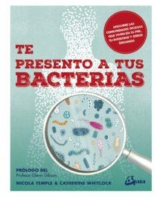 TE PRESENTO A TUS BACTERIAS | 9788484457664 | NICOLA TEMPLECATHERINE WHITLOCK | Llibreria Online de Banyoles | Comprar llibres en català i castellà online