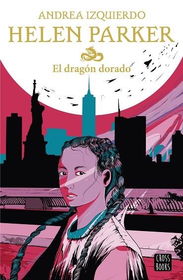 HELEN PARKER. EL DRAGÓN DORADO | 9788408233060 | IZQUIERDO, ANDREA | Llibreria Online de Banyoles | Comprar llibres en català i castellà online