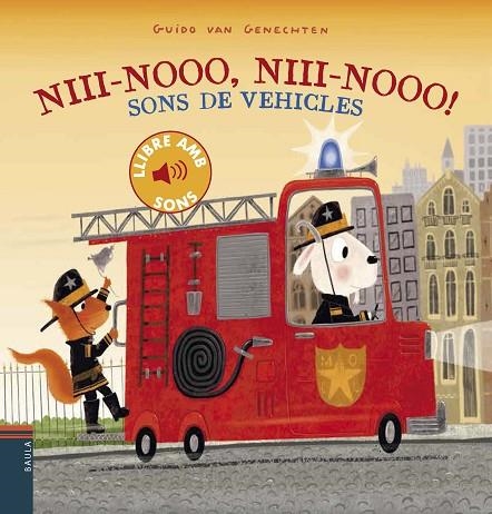 NIII-NOOO, NIII-NOOO! SONS DE VEHICLES | 9788447941506 | VAN GENECHTEN, GUIDO | Llibreria Online de Banyoles | Comprar llibres en català i castellà online