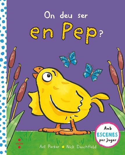 ON DEU SER EN PEP? | 9788466147859 | DENCHFIELD, NICK | Llibreria Online de Banyoles | Comprar llibres en català i castellà online