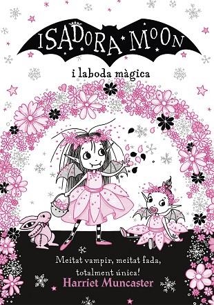 LA ISADORA MOON I LA BODA MÀGICA (LA ISADORA MOON) | 9788420440859 | MUNCASTER, HARRIET | Llibreria Online de Banyoles | Comprar llibres en català i castellà online