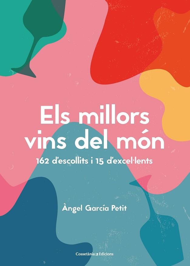 ELS MILLORS VINS DEL MÓN | 9788490349823 | GARCÍA PETIT, ÀNGEL | Llibreria Online de Banyoles | Comprar llibres en català i castellà online